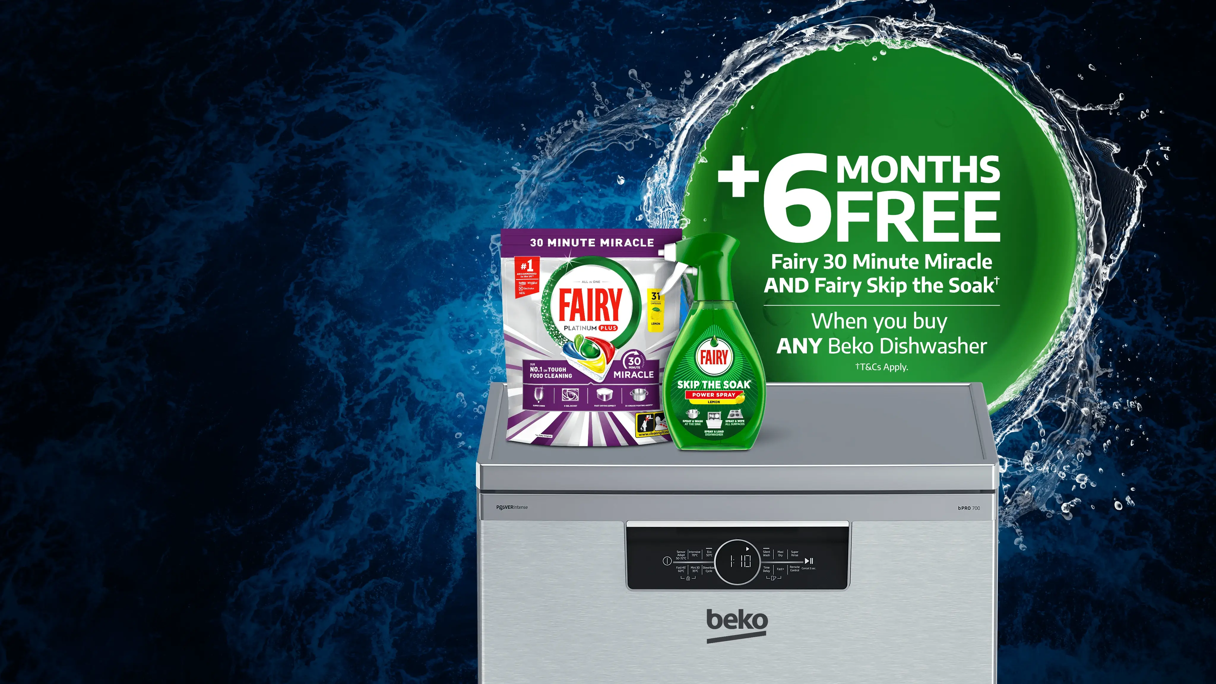Plus 6 months free Fairy Platinum plus (T&Cs apply) when you buy any Beko Dishwasher