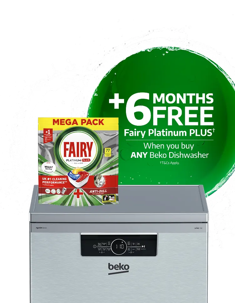 Plus 6 months free Fairy Platinum plus (T&Cs apply) when you buy any Beko Dishwasher
