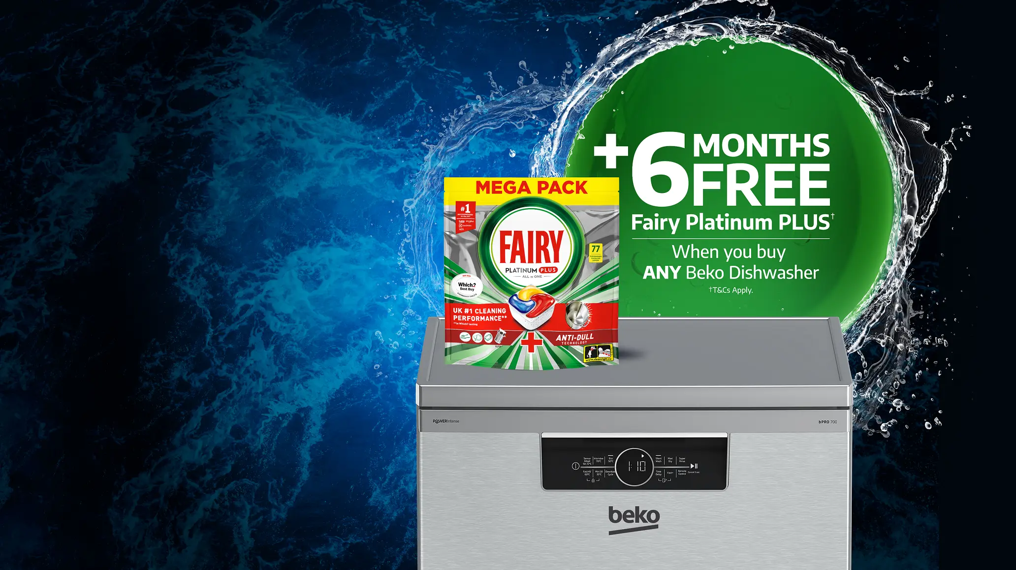 Plus 6 months free Fairy Platinum plus (T&Cs apply) when you buy any Beko Dishwasher