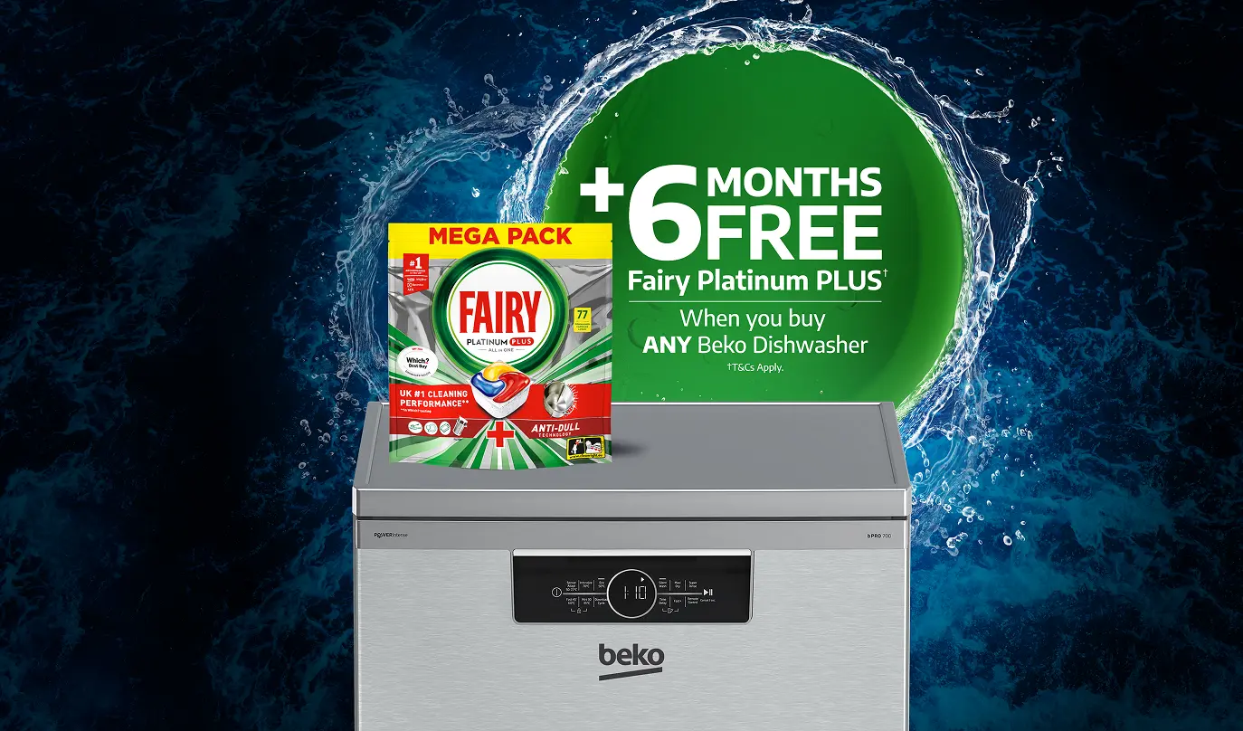 Plus 6 months free Fairy Platinum plus (T&Cs apply) when you buy any Beko Dishwasher