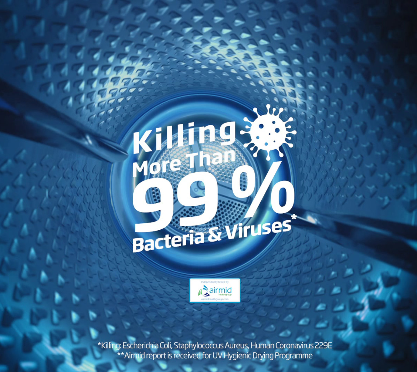 UV HygienicDrying- Kills more than 99% of bacteria and viruses